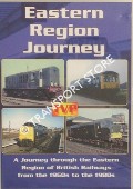 Eastern Region Journey - A Journey through the Eastern Region of British Railways from the 1960s to the 1980s by Transport Video Publishing
